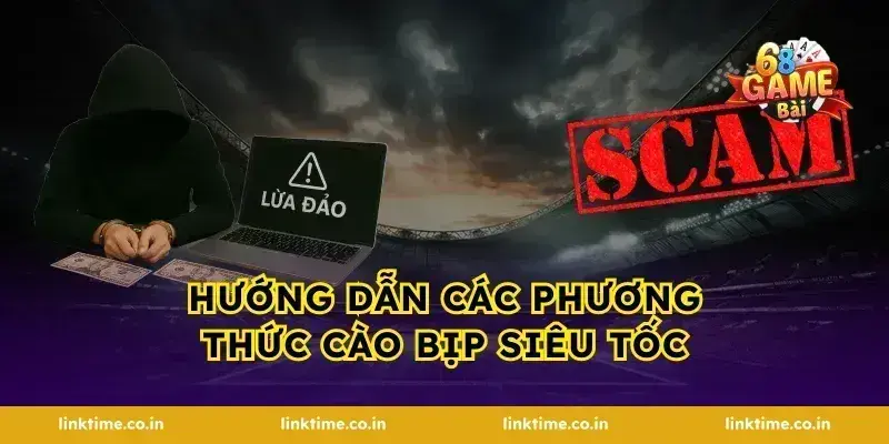 Hướng dẫn các phương thức cào bịp siêu tốc