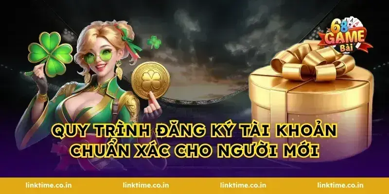 Quy trình đăng ký tài khoản chuẩn xác cho người mới