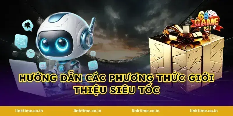 Hướng dẫn các phương thức giới thiệu siêu tốc