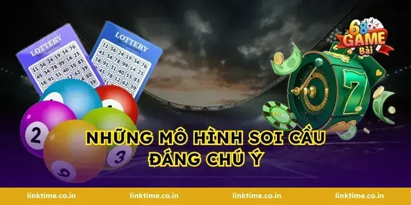 Những mô hình soi cầu đáng chú ý
