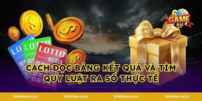 Cách đọc bảng kết quả và tìm quy luật ra số thực tế